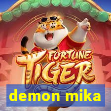 demon mika